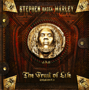 Stephen Ragga Marley Fruit Of Life