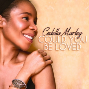 Cedella Marley Could You Be Loved
