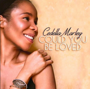 Cedella Marley Could you be love